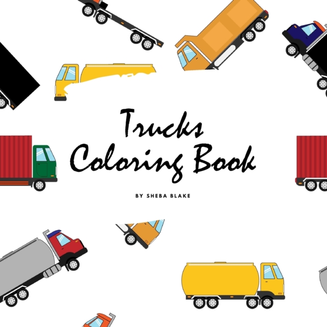 Trucks Coloring Book for Children (8.5x8.5 Coloring Book / Activity Book), Paperback / softback Book