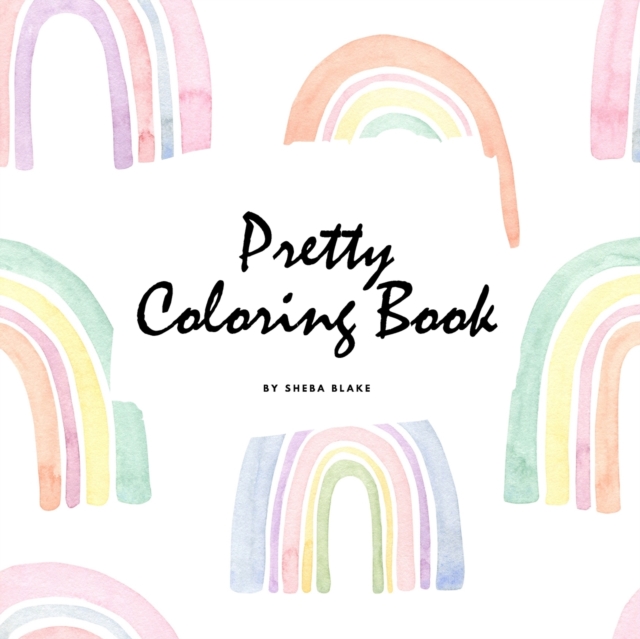 Pretty Coloring Book for Girls (8.5x8.5 Coloring Book / Activity Book), Paperback / softback Book