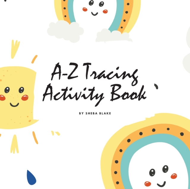 A-Z Tracing and Color Activity Book for Children (8.5x8.5 Coloring Book / Activity Book), Paperback / softback Book
