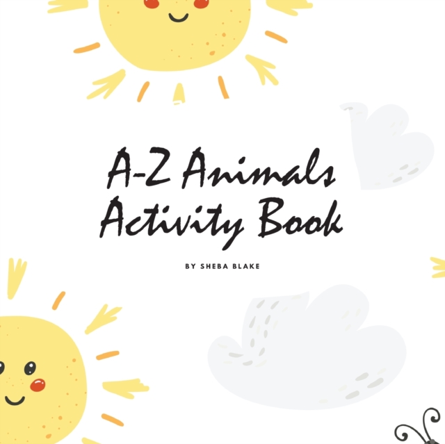 A-Z Animals Handwriting Practice Activity Book for Children (8.5x8.5 Coloring Book / Activity Book), Paperback / softback Book