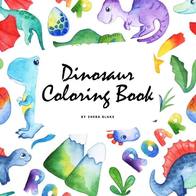 The Scientifically Accurate Dinosaur Coloring Book for Children (8.5x8.5 Coloring Book / Activity Book), Paperback / softback Book