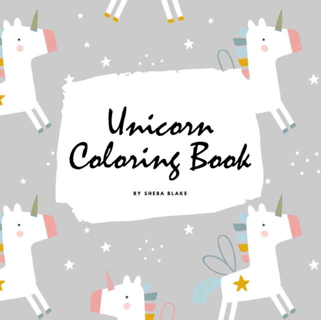 Cute Unicorn Coloring Book for Children (8.5x8.5 Coloring Book / Activity Book), Paperback / softback Book