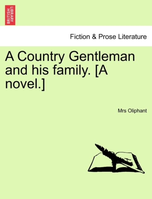 A Country Gentleman and His Family. [A Novel.], Paperback / softback Book