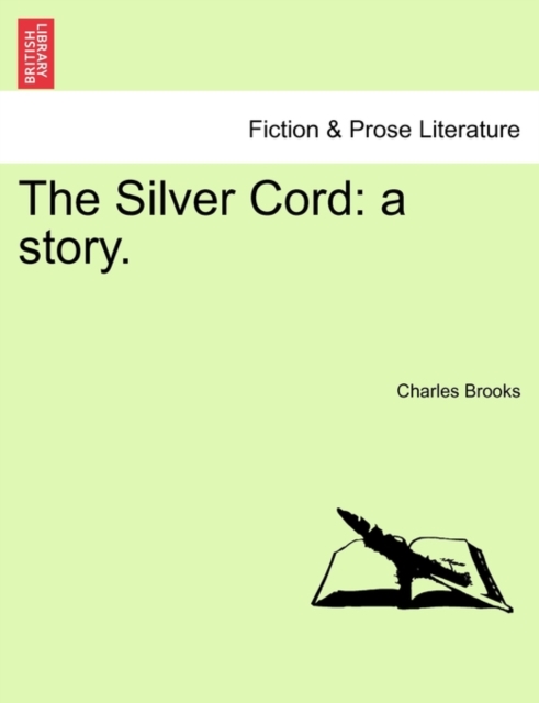 The Silver Cord : A Story. Vol. II, Paperback / softback Book