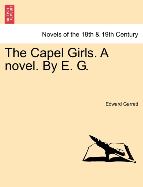 The Capel Girls. a Novel. by E. G., Paperback / softback Book