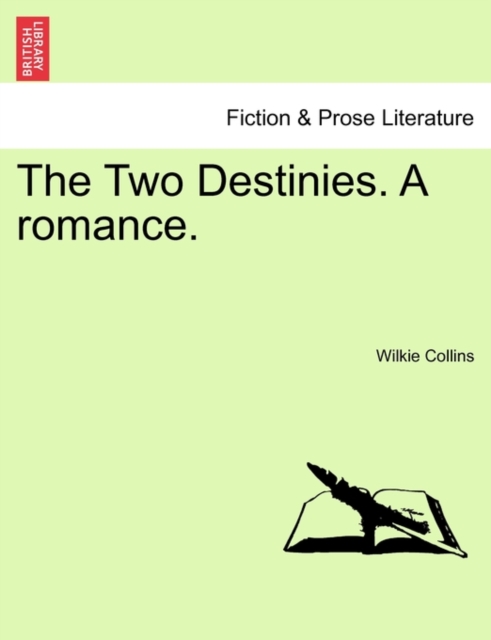 The Two Destinies. a Romance, Vol. I, Paperback / softback Book