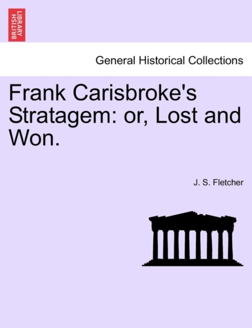 Frank Carisbroke's Stratagem : Or, Lost and Won., Paperback / softback Book