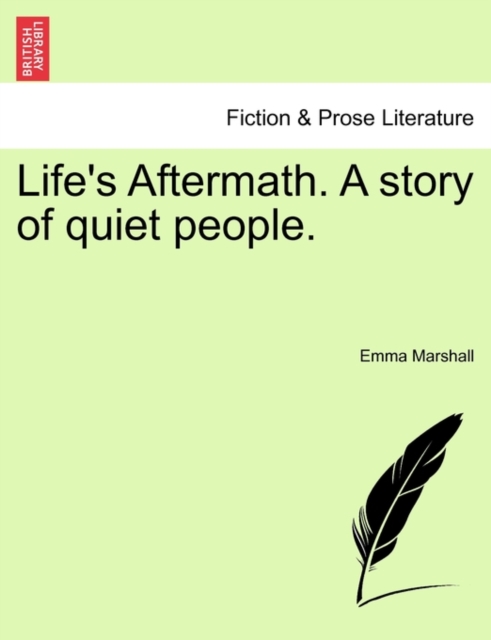 Life's Aftermath. a Story of Quiet People., Paperback / softback Book