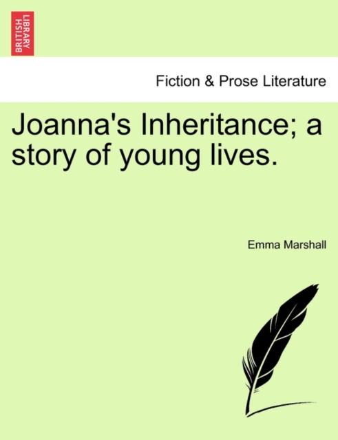 Joanna's Inheritance; A Story of Young Lives., Paperback / softback Book