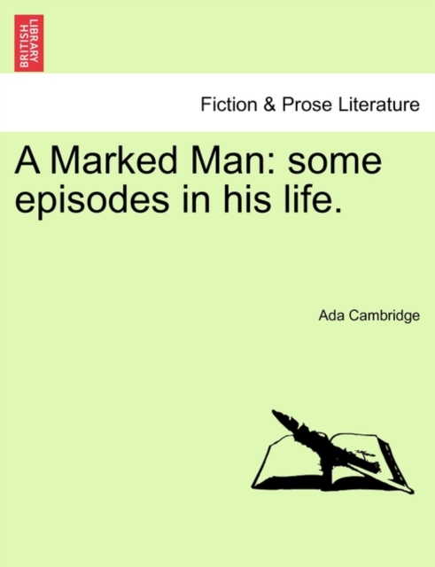 A Marked Man : Some Episodes in His Life., Paperback / softback Book