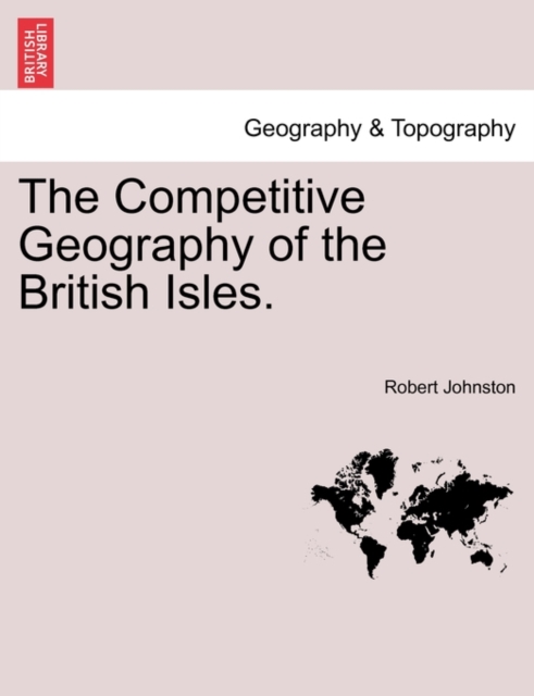 The Competitive Geography of the British Isles., Paperback / softback Book