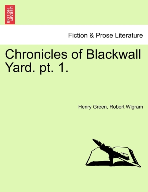 Chronicles of Blackwall Yard. PT. 1., Paperback / softback Book