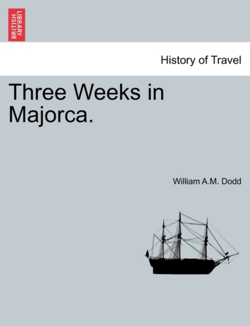 Three Weeks in Majorca., Paperback / softback Book