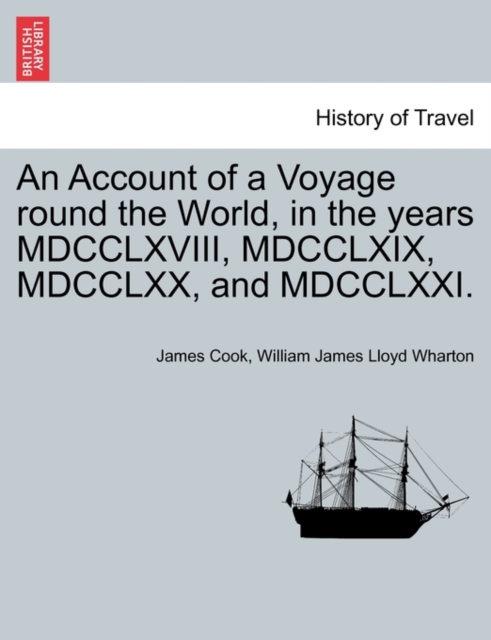An Account of a Voyage Round the World, in the Years MDCCLXVIII, MDCCLXIX, MDCCLXX, and MDCCLXXI., Paperback / softback Book