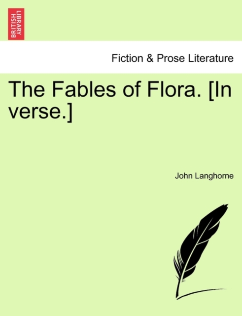 The Fables of Flora. [In Verse.], Paperback / softback Book