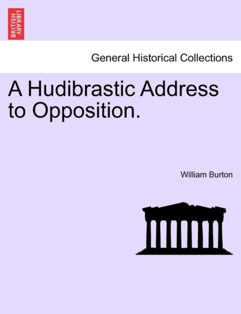 A Hudibrastic Address to Opposition., Paperback / softback Book