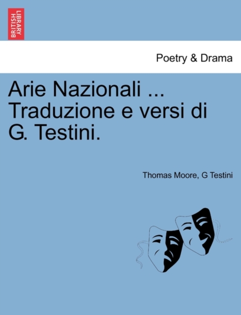 Arie Nazionali ... Traduzione E Versi Di G. Testini., Paperback / softback Book