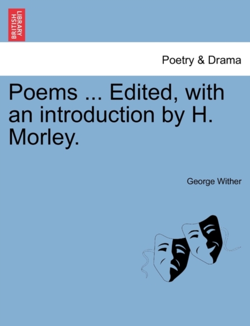 Poems ... Edited, with an Introduction by H. Morley., Paperback / softback Book