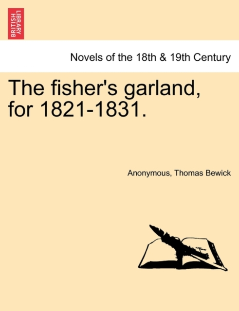 The Fisher's Garland, for 1821-1831., Paperback / softback Book