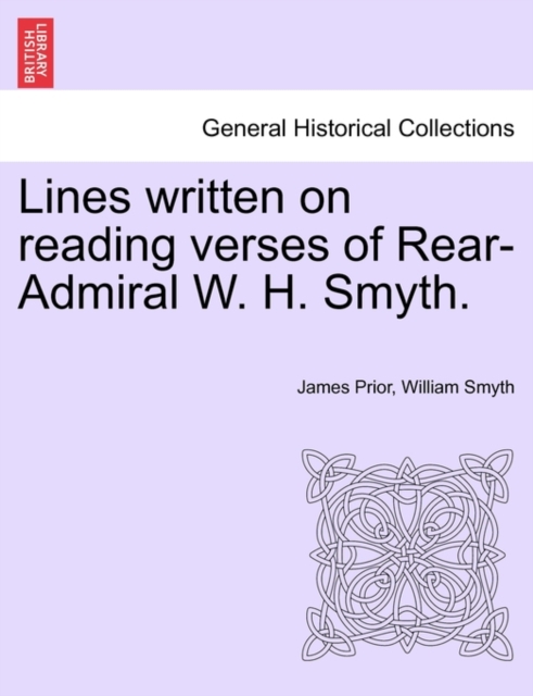 Lines Written on Reading Verses of Rear-Admiral W. H. Smyth., Paperback / softback Book