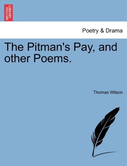 The Pitman's Pay, and Other Poems., Paperback / softback Book