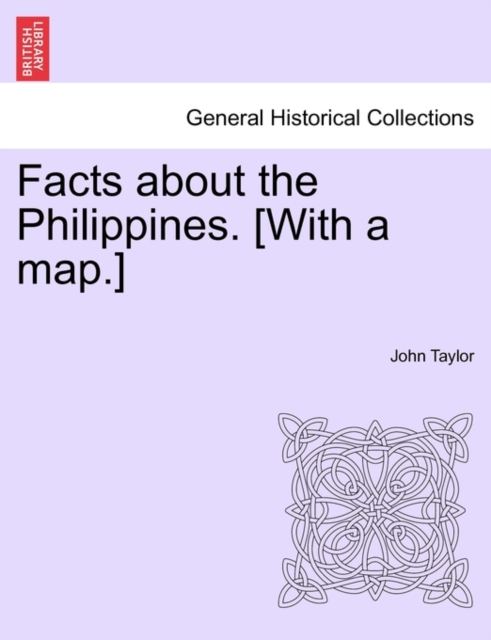Facts about the Philippines. [With a Map.], Paperback / softback Book