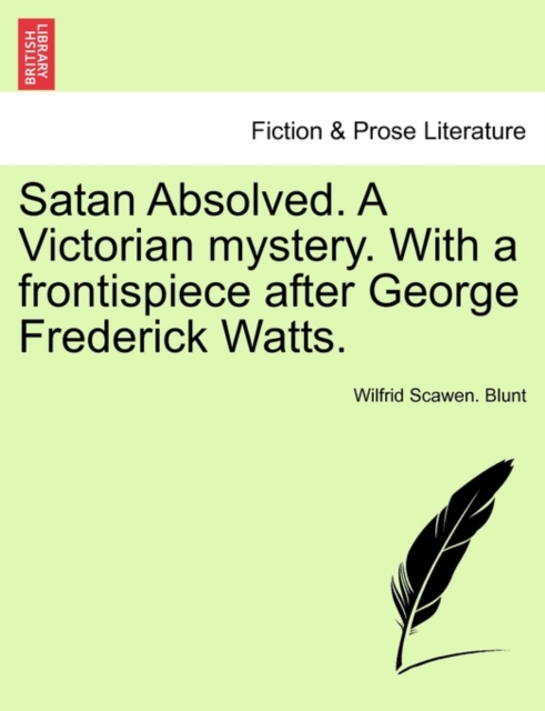 Satan Absolved. a Victorian Mystery. with a Frontispiece After George Frederick Watts., Paperback / softback Book