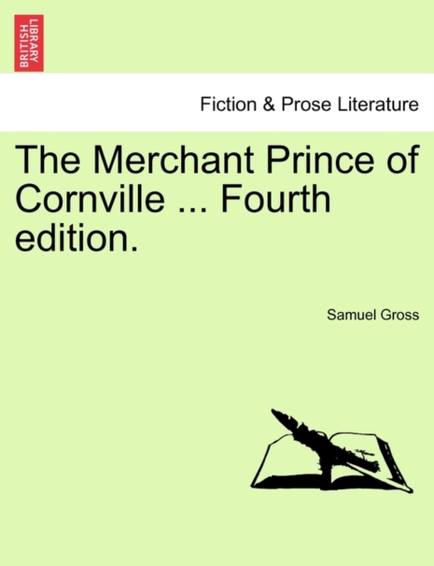 The Merchant Prince of Cornville ... Fourth Edition., Paperback / softback Book