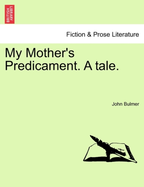 My Mother's Predicament. a Tale., Paperback / softback Book