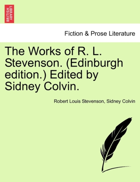 The Works of R. L. Stevenson. (Edinburgh Edition.) Edited by Sidney Colvin., Paperback / softback Book