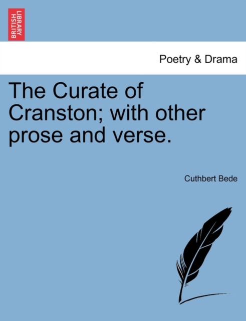 The Curate of Cranston; With Other Prose and Verse., Paperback / softback Book