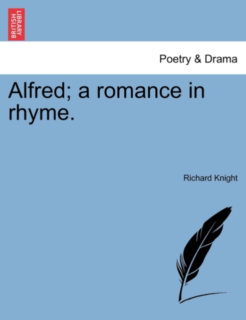 Alfred; A Romance in Rhyme., Paperback / softback Book