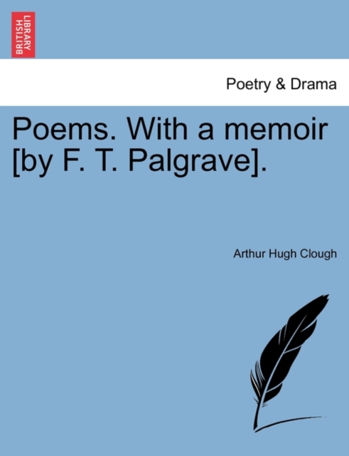 Poems. with a Memoir [By F. T. Palgrave]., Paperback / softback Book