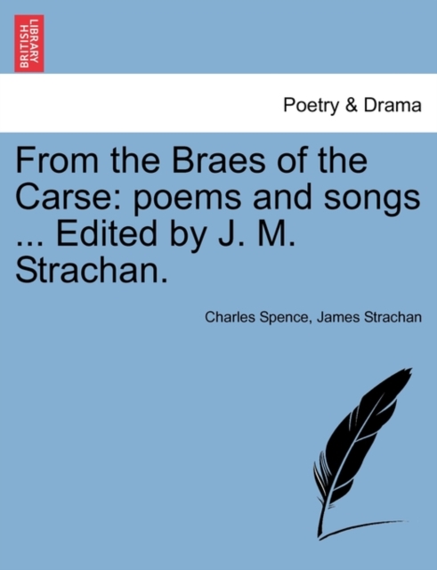 From the Braes of the Carse : Poems and Songs ... Edited by J. M. Strachan., Paperback / softback Book