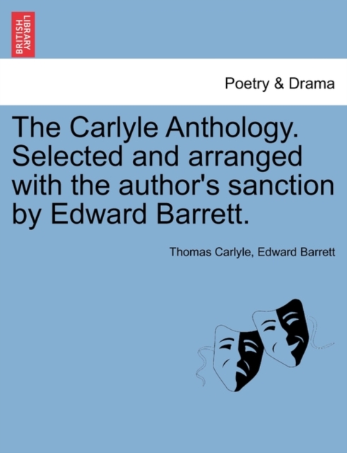 The Carlyle Anthology. Selected and Arranged with the Author's Sanction by Edward Barrett., Paperback / softback Book