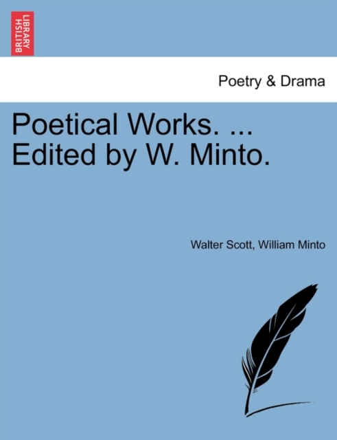 Poetical Works. ... Edited by W. Minto., Paperback / softback Book