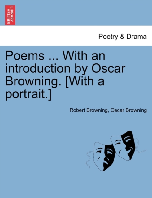 Poems ... With an introduction by Oscar Browning. [With a portrait.], Paperback / softback Book