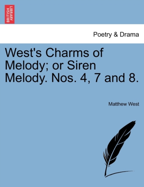 West's Charms of Melody; Or Siren Melody. Nos. 4, 7 and 8., Paperback / softback Book