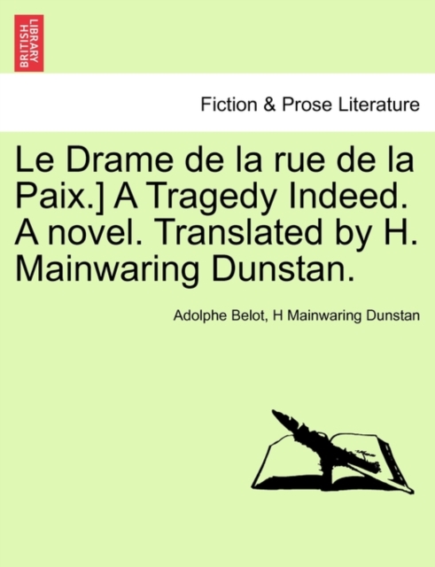 Le Drame de La Rue de La Paix.] a Tragedy Indeed. a Novel. Translated by H. Mainwaring Dunstan., Paperback / softback Book