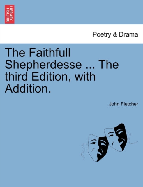 The Faithfull Shepherdesse ... the Fourth Edition., Paperback / softback Book