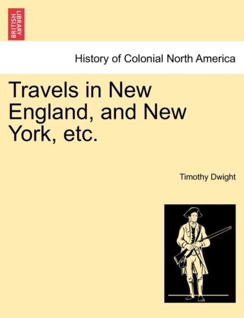 Travels in New England, and New York, Etc., Paperback / softback Book