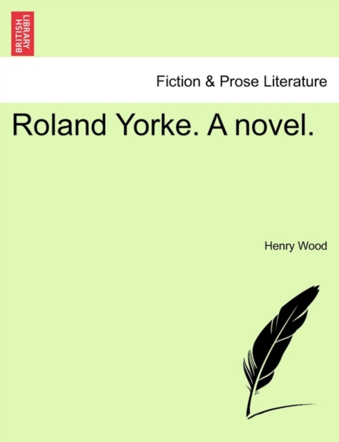 Roland Yorke. a Novel., Paperback / softback Book