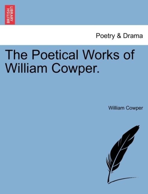 The Poetical Works of William Cowper., Paperback / softback Book