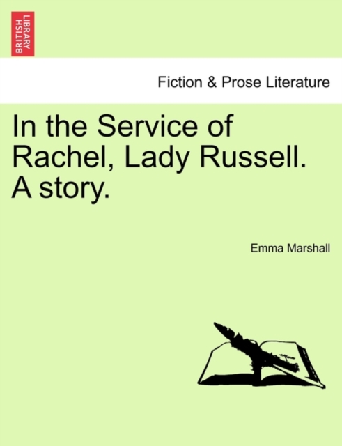 In the Service of Rachel, Lady Russell. a Story., Paperback / softback Book