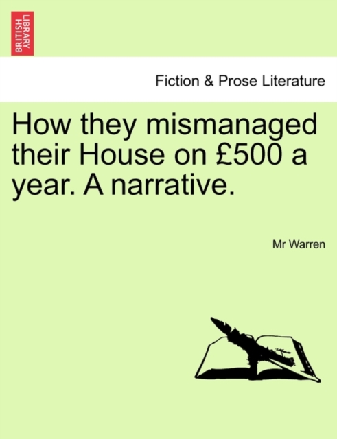 How They Mismanaged Their House on 500 a Year. a Narrative., Paperback / softback Book