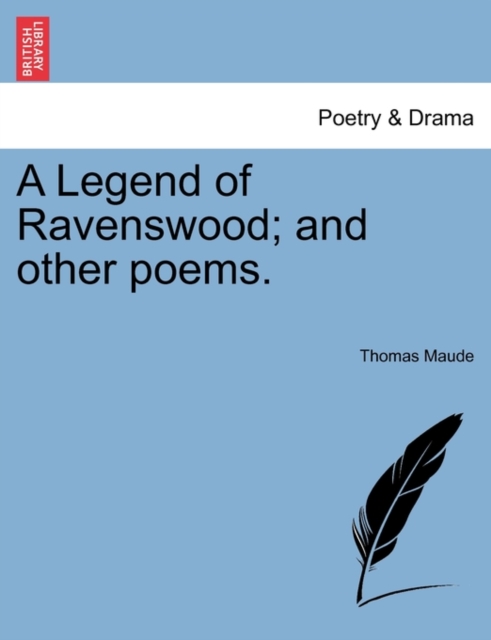 A Legend of Ravenswood; And Other Poems., Paperback / softback Book