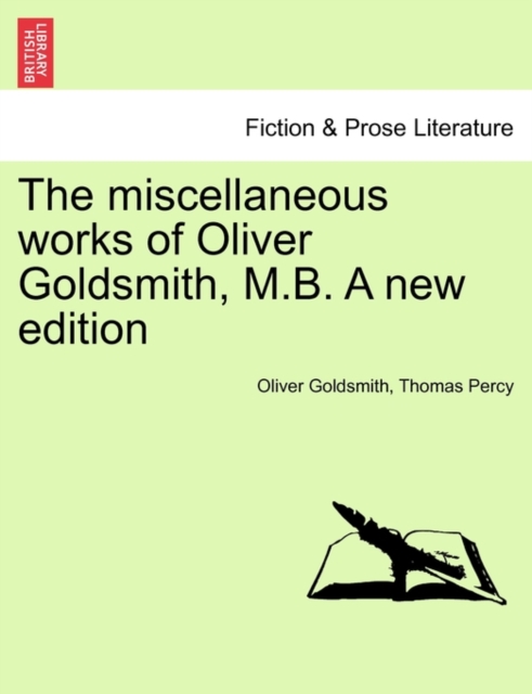 The miscellaneous works of Oliver Goldsmith, M.B. A new edition. VOLUME III, Paperback / softback Book