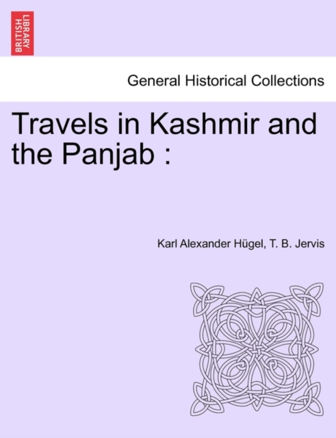 Travels in Kashmir and the Panjab, Paperback / softback Book