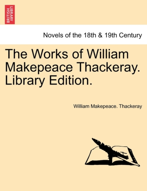 The Works of William Makepeace Thackeray. Library Edition., Paperback / softback Book