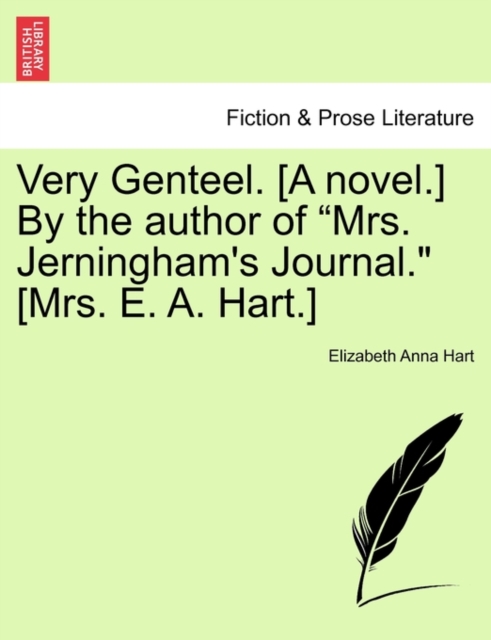 Very Genteel. [A Novel.] by the Author of "Mrs. Jerningham's Journal." [Mrs. E. A. Hart.], Paperback / softback Book